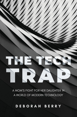 The Tech Trap By Deborah Berry Cover Image