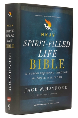 NKJV, Spirit-Filled Life Bible, Third Edition, Hardcover, Red Letter Edition, Comfort Print: Kingdom Equipping Through the Power of the Word By Jack W. Hayford (Editor), Thomas Nelson Cover Image