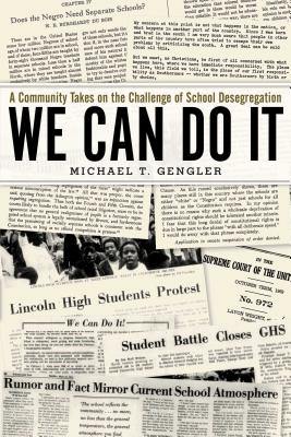 We Can Do It: A Community Takes on the Challenge of School Desegregation Cover Image