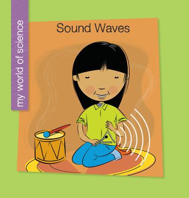 Sound Waves (My World of Science) Cover Image