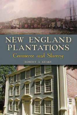 New England Plantations: Commerce and Slavery
