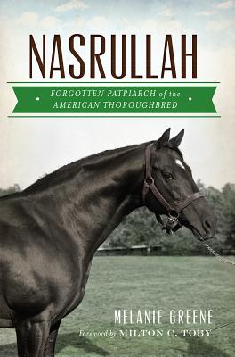 Nasrullah: Forgotten Patriarch of the American Thoroughbred (Sports) Cover Image