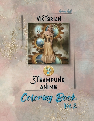 Anime Art Victorian Steampunk Anime Coloring Book Vol. 2: 28 high-quality designs - Includes character names - For steam punkers of all ages! Cover Image