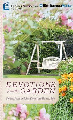 Devotions from the Garden: Finding Peace and Rest from Your Hurried Life By Miriam Drennan, Nan Gurley (Read by) Cover Image