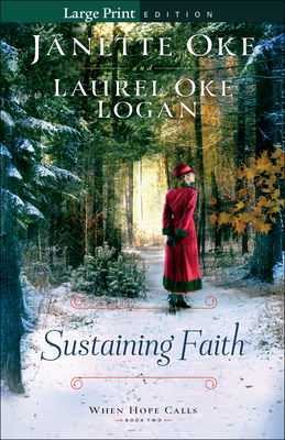 Sustaining Faith (Large Print) (When Hope Calls #2)