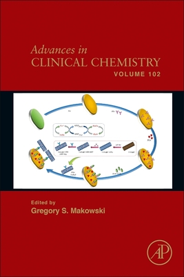 Advances in Clinical Chemistry: Volume 102 By Gregory S. Makowski (Editor) Cover Image