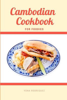 Cambodian Cookbook for Foodies Cover Image