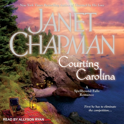 Courting Carolina (Spellbound Falls #3) By Janet Chapman, Allyson Ryan (Read by) Cover Image
