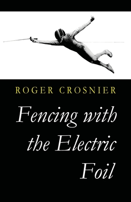 Fencing with the Electric Foil Cover Image