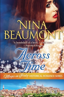Across Time: Time Travel set in Renaissance Italy By Nina Beaumont Cover Image