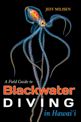 A Field Guide to Blackwater Diving in Hawaii