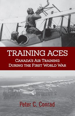 Training Aces: Canada's Air Training During the First World War Cover Image