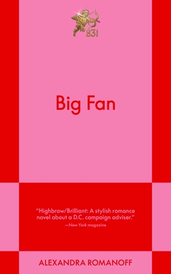 Big Fan: An 831 Stories Romance (The Big Fan Series #1) By Alexandra Romanoff Cover Image