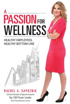 A Passion for Wellness: Healthy Employees, Healthy Bottom Line Cover Image