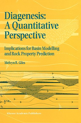 Diagenesis: A Quantitative Perspective: Implications for Basin Modelling and Rock Property Prediction Cover Image