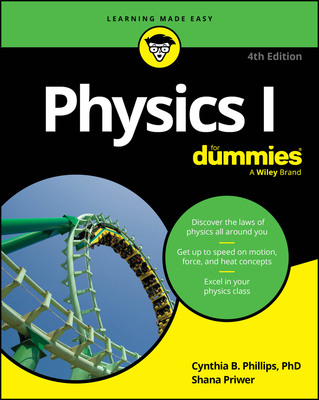 Physics I for Dummies By Cynthia Phillips, Shana Priwer Cover Image
