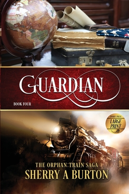 Guardian: The Orphan Train Saga Large Print