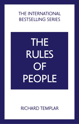 The Rules of People: A Personal Code for Getting the Best from Everyone Cover Image
