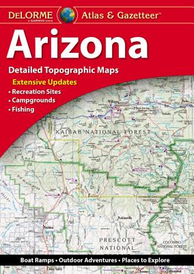 Delorme Atlas & Gazetteer: Arizona