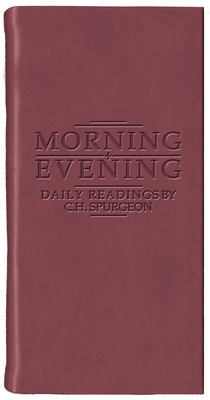 Morning and Evening - Matt Burgundy (Daily Readings) By Charles Haddon Spurgeon Cover Image