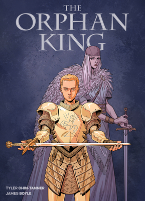 The Orphan King By Tyler Chin-Tanner, James Boyle (Artist) Cover Image