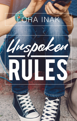 Unspoken Rules By Lora Inak Cover Image
