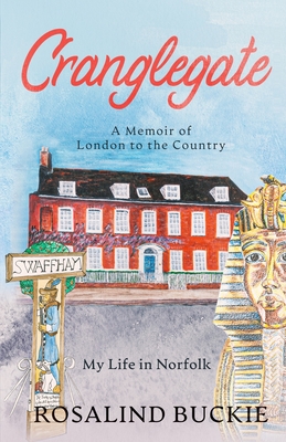 Cranglegate: A memoir of London to the Country By Rosalind Buckie (Foreword by), Nigel Buckie Cover Image