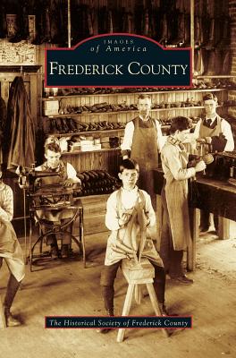 Frederick County By The Historical Society of Frederick Coun Cover Image