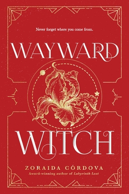 Wayward Witch (Brooklyn Brujas #3) By Zoraida Córdova Cover Image