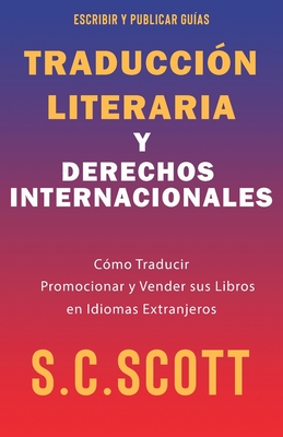 Traducción Literaria y Derechos Internacionales By S. C. Scott Cover Image