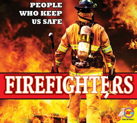 Firefighters (People Who Keep Us Safe)