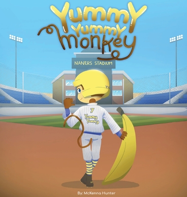 Yummy Yummy Monkey By McKenna Hunter Cover Image