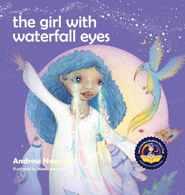 The Girl With Waterfall Eyes: Helping children to see beauty in themselves and others (Conscious Stories #14)