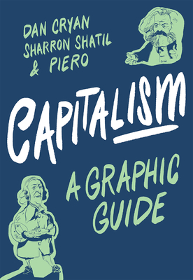 Capitalism: A Graphic Guide (Graphic Guides)
