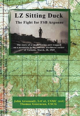 LZ Sitting Duck: The Fight for FSB Argonne Cover Image