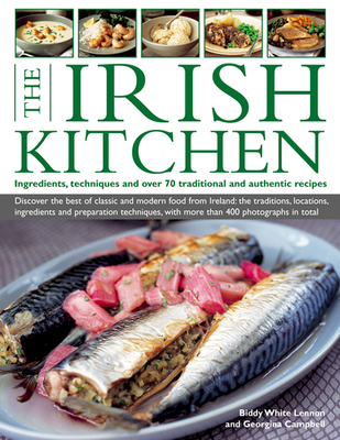 The Irish Kitchen: Ingredients, Techniques and Over 70 Traditional and Authentic Recipes Cover Image