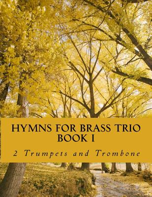 Hymns For Brass Trio Book I - 2 trumpets and trombone Cover Image