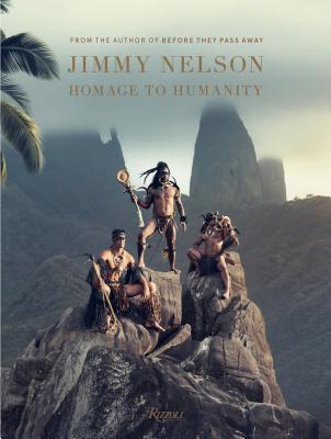 Jimmy Nelson Homage to Humanity Cover Image