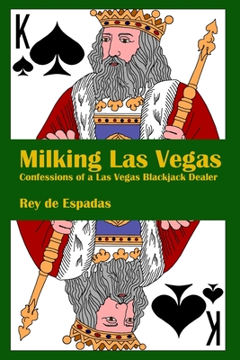 Milking Las Vegas: Confessions of a Las Vegas Blackjack Dealer Cover Image