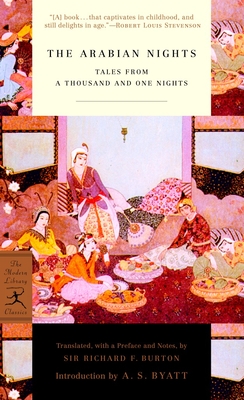 The Arabian Nights: Tales from a Thousand and One Nights (Modern Library Classics) By Richard Burton (Translated by), A. S. Byatt (Introduction by) Cover Image