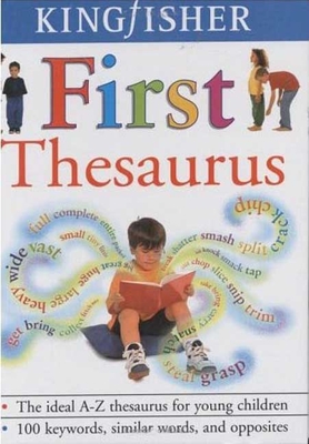 My First Thesaurus (Kingfisher First Reference)