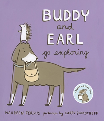 Buddy and Earl Go Exploring By Maureen Fergus, Carey Sookocheff (Illustrator) Cover Image