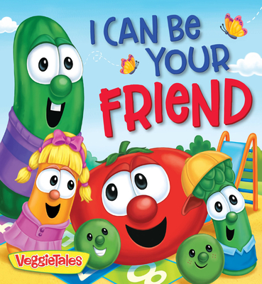 I Can Be Your Friend (VeggieTales) By Pamela Kennedy, Lisa Reed (Illustrator) Cover Image
