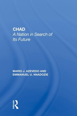 Chad: A Nation in Search of Its Future By Mario Azevedo Cover Image