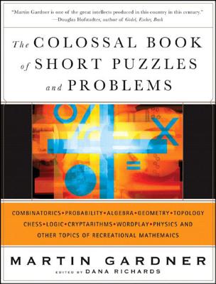 The Colossal Book of Short Puzzles and Problems Cover Image