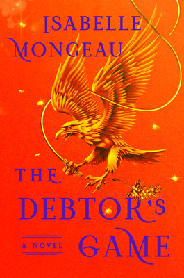 The Debtor's Game: A Novel (The Debtors Game #1)