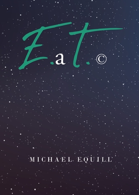 E.aT. By Michael Equill Cover Image