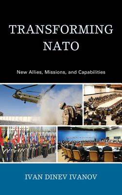 Transforming NATO: New Allies, Missions, and Capabilities Cover Image