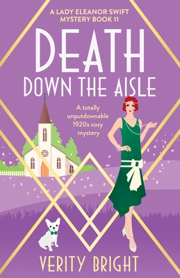 Death Down the Aisle: A totally unputdownable 1920s cozy mystery By Verity Bright Cover Image