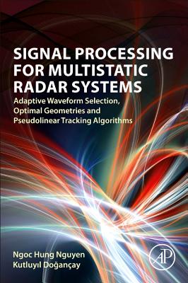 Signal Processing for Multistatic Radar Systems: Adaptive Waveform ...